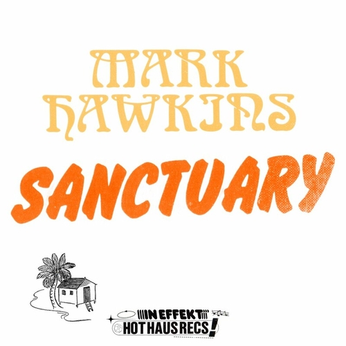 Mark Hawkins - Sanctuary [HOTHAUS077]